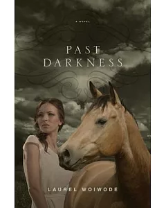Past Darkness: A Novel