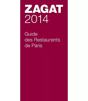 Zagat 2014 Guide Des Restaurants De Paris