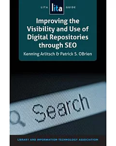 Improving the Visibility and Use of Digital Repositories Through SEO