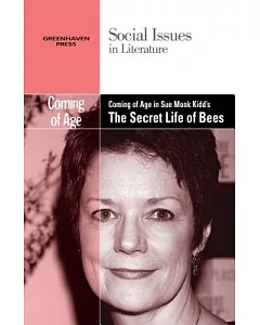 Coming of Age in Sue Monk Kidd’s The Secret Life of Bees