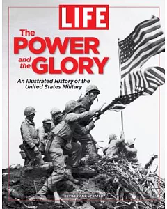 The Power and the Glory: An Illustrated History of the United States Military