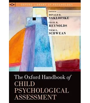 The Oxford Handbook of Child Psychological Assessment