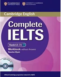 Complete IELTS Bands 6.5-7.5: Without Answers