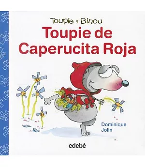 Toupie de caperucita roja / Toupie Plays Little Red Riding Hood