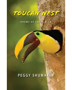 Toucan Nest: Poems of Costa Rica