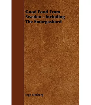 Good Food from Sweden: Including the Smorgasbord