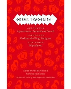 Greek Tragedies 1: Agamemnon / Prometheus Bound / Oedipus the King / Antigone / Hippolytus