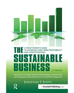 The Sustainable Business: A Practitioner’s Guide to Achieving Long-Term Profitability and Competitiveness