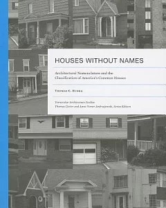 Houses Without Names: Architectural Nomenclature and the Classification of America’s Common Houses