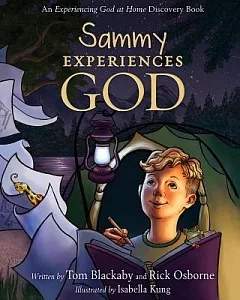 Sammy Experiences God: An Experiencing God at Home Discovery Book