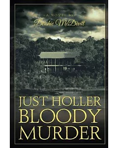 Just Holler Bloody Murder
