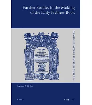 Further Studies in the Making of the Early Hebrew Book