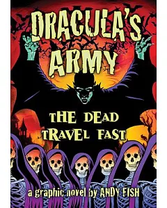 Dracula’s Army: The Dead Travel Fast