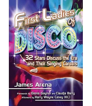 First Ladies of Disco: 29 Stars Discuss the Era and Their Singing Careers