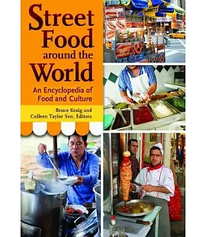 Street Food Around the World: An Encyclopedia of Food and Culture