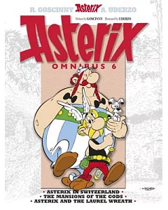 Asterix Omnibus 6: Asterix in Switzerland, The Mansion of the Gods, Asterix and the Laurel Wreath
