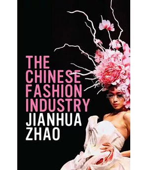 The Chinese Fashion Industry: An Ethnographic Approach