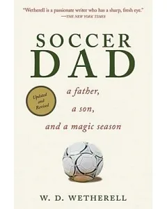 Soccer Dad: A Father, a Son, and a Magic Season