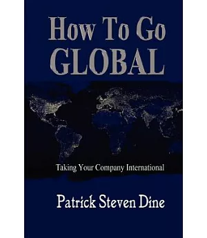 How to Go Global: Taking Your Company International