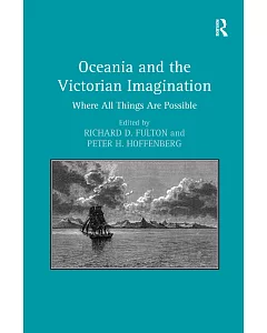 Oceania and the Victorian Imagination: Where All Things Are Possible
