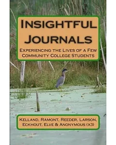 Insightful Journals: Experiencing the Lives of a Few Community College Students