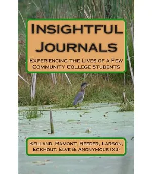 Insightful Journals: Experiencing the Lives of a Few Community College Students