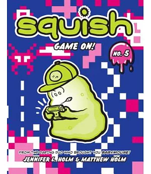Squish 5: Game On!