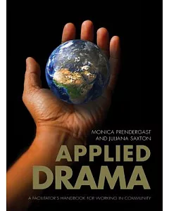Applied Drama: A Facilitator’s Handbook for Working in Community