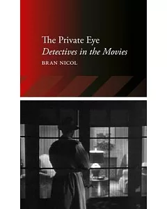 The Private Eye: Detectives in the Movies