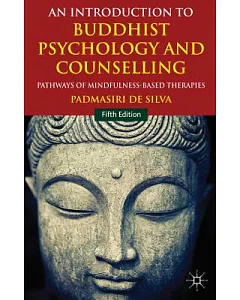 An Introduction to Buddhist Psychology and Counselling: Pathways of Mindfulness-Based Therapies