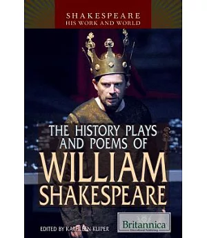 The History Plays and Poems of William Shakespeare