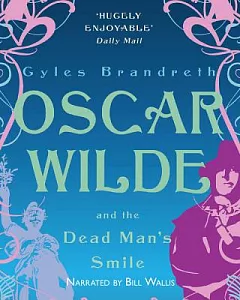 Oscar Wilde and the Dead Man’s Smile