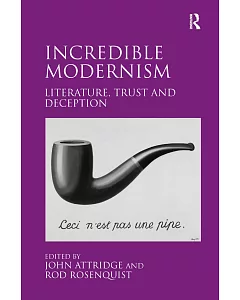 Incredible Modernism: Literature, Trust and Deception