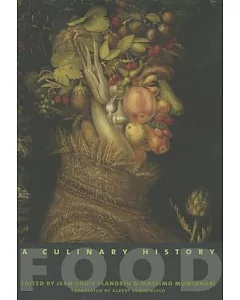 Food: A Culinary History from Antiquity to the Present