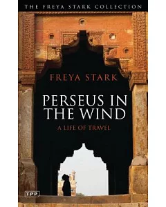 Perseus in the Wind: A Life of Travel