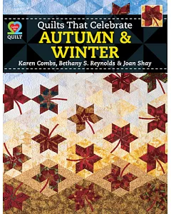 Quilts That Celebrate Autumn & Winter