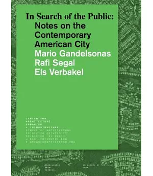 In Search of the Public: Notes on the Contemporary American City