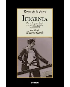 Ifigenia: Diario de Una Senorita Que Escribio Porque Se Fastidiaba