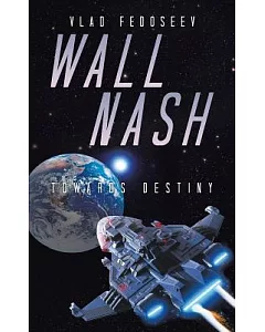 Wall Nash: Towards Destiny