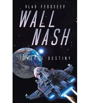 Wall Nash: Towards Destiny