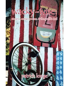 Wacky-Wise: Streams, Certain Poems, & the Graffiti Deal