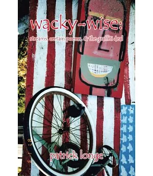 Wacky-Wise: Streams, Certain Poems, & the Graffiti Deal