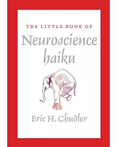 The Little Book of Neuroscience Haikus