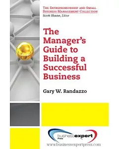 A Manager’s Guide to Building a Successful Business