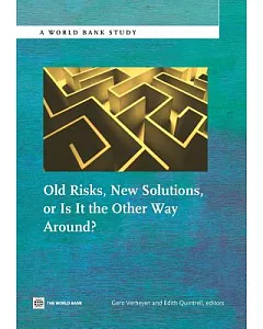 Old Risks, New Solutions, or Is It the Other Way Around?