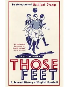 Those Feet: A Sensual History of English Football