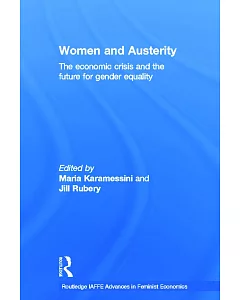 Women and Austerity: The Economic Crisis and the Future for Gender Equality