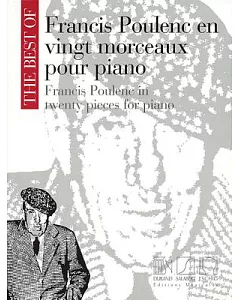The Best of francis Poulenc en vingt morceaux pour Piano / The Best of francis Poulenc in Twenty Pieces for Piano
