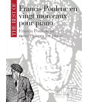 The Best of Francis Poulenc en vingt morceaux pour Piano / The Best of Francis Poulenc in Twenty Pieces for Piano