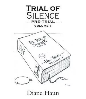Trial of Silence: Pre-Trial
